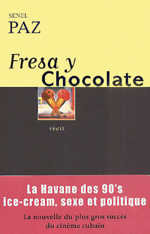 Senel Paz, Fresa y chocolate, cuba, littérature cubaine, culture cubaine, mois cubain